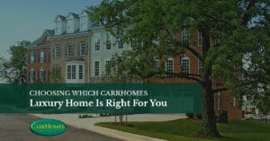 Choose luxury home - CarrHomes